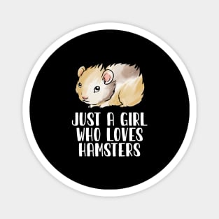 Just A Girl Who Loves Hamsters Magnet